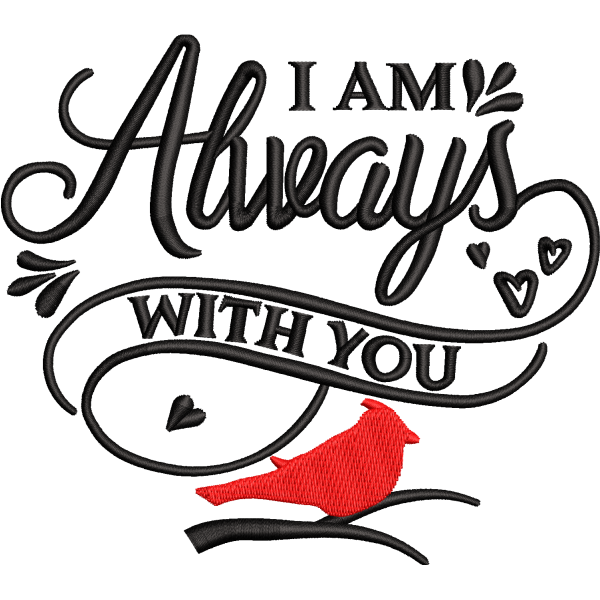 I Am Always With You Design