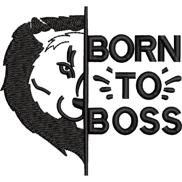 Born To Boss Embroidery Design