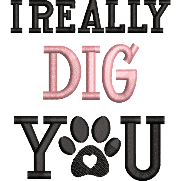 I Really Dig You Text Design