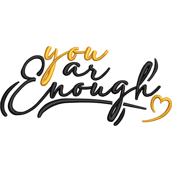 You Are Enough Design