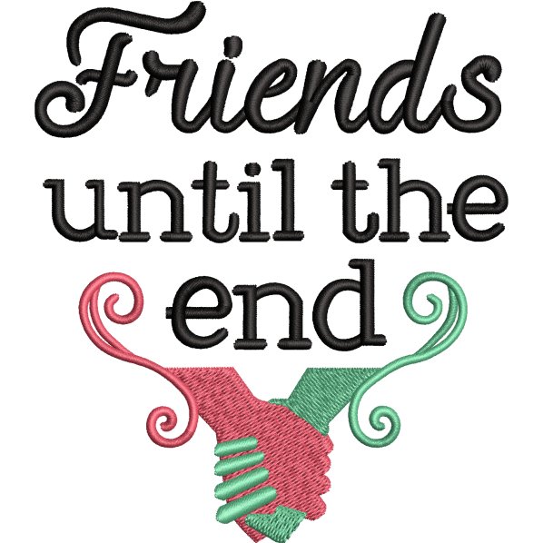 Friends Until The End Design
