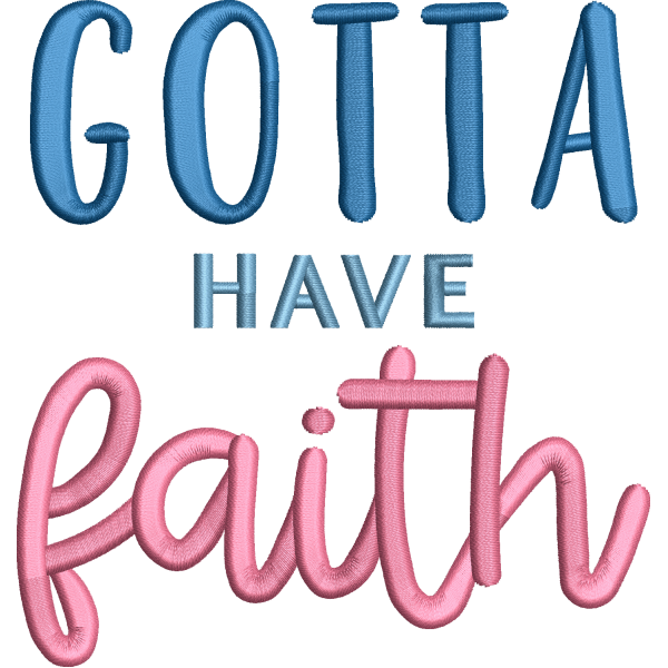 Gotta Have Faith Design