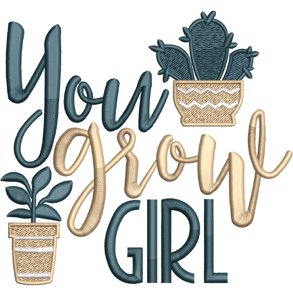 You Grow Girl Embroidery Design