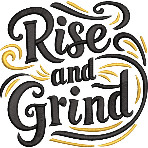 Rise And Grind Design