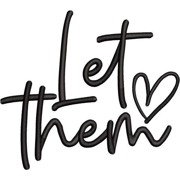 Let Them Embroidery Design