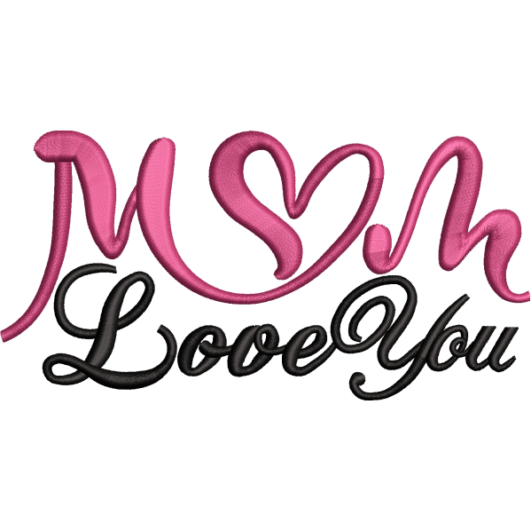 Love You Mom Embroidery Design