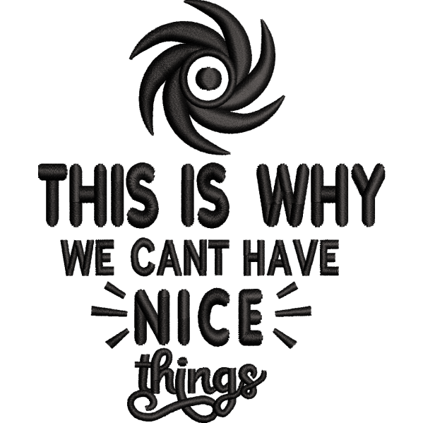 Can't Have Nice Things Design