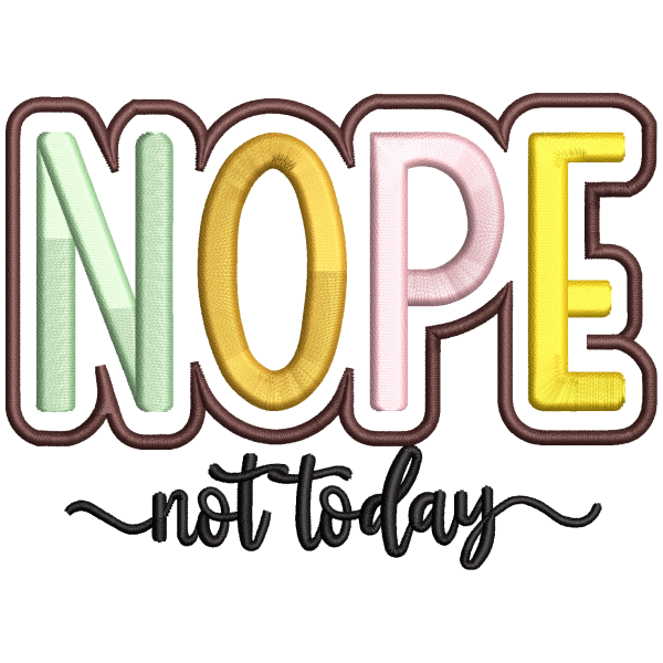 Nope Not Today Design