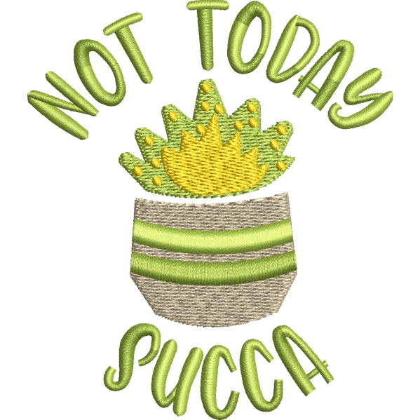 Not Today Succa Design