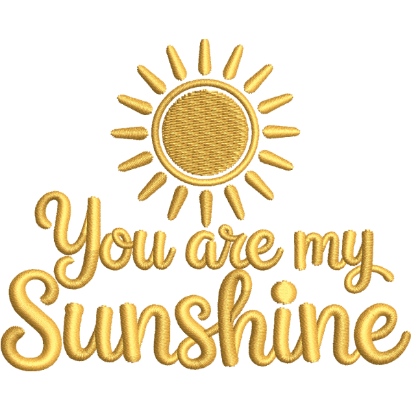 You Are My Sunshine Design