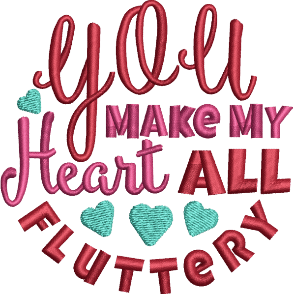 You Make Heart Fluttery Design